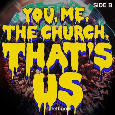 Louder Than The Music - Planetboom - You, Me, the Church, That's