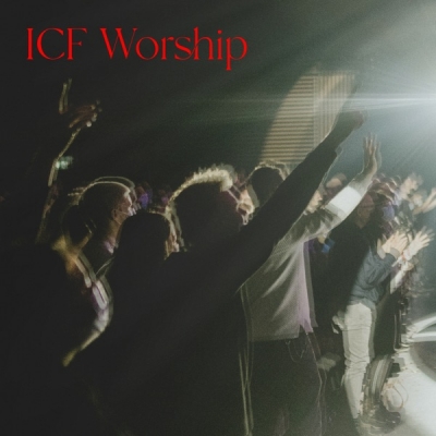 ICF Worship - Here's To the One We Love