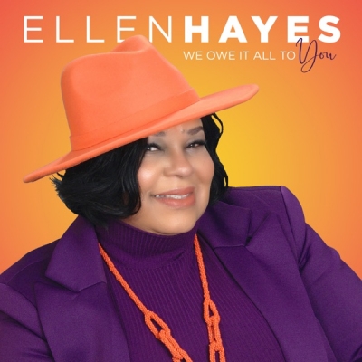 Ellen Hayes - We Owe It All to You