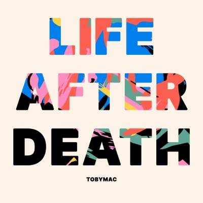 TobyMac - Life After Death