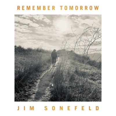 Jim Sonefeld - Remember Tomorrow EP