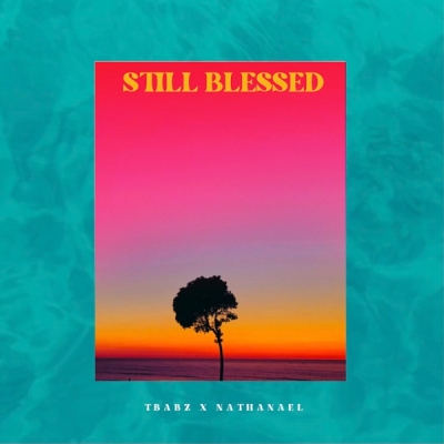 Tbabz - Still Blessed