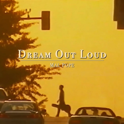 Mal Pope - Dream Out Loud