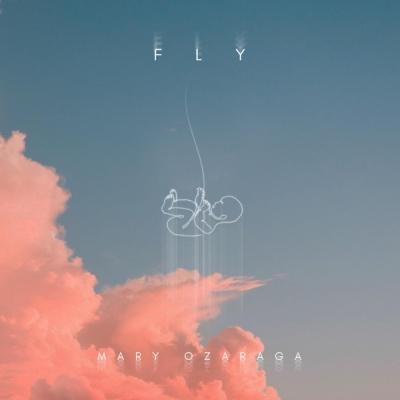 Mary Ozaraga - Fly