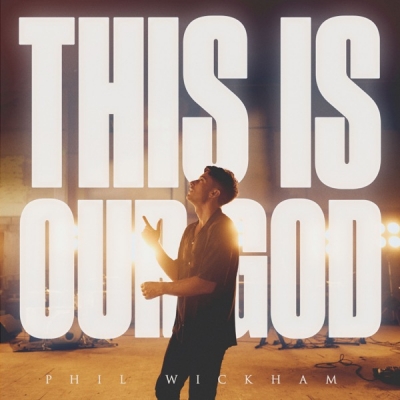 Phil Wickham - This Is Our God