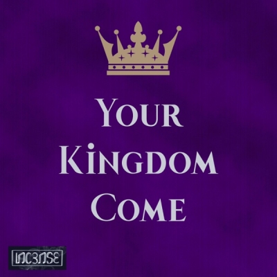 INC3NSE - Your Kingdom Come