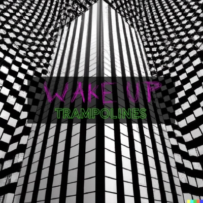 Trampolines - Wake Up