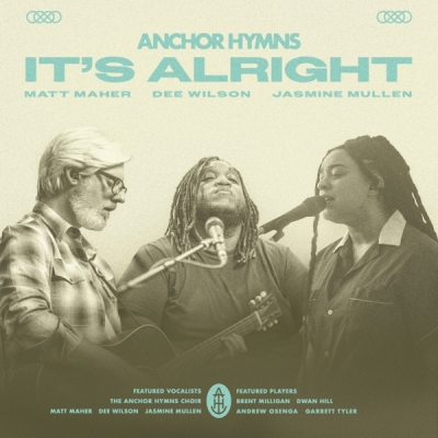 Anchor Hymns - It's Alright