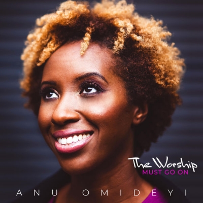 Anu Omideyi - The Worship Must Go On