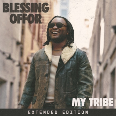 Blessing Offor - My Tribe (Extended Edition)