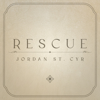 Jordan St. Cyr - Rescue EP