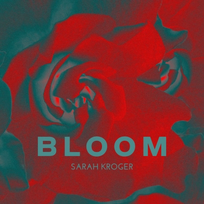 Sarah Kroger - Bloom