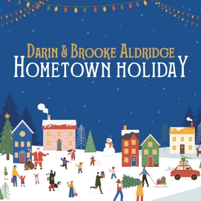Darin & Brooke Aldridge - Hometown Holiday