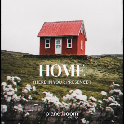 Planetboom - Home (Here in Your Presence)