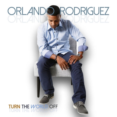 Orlando Rodriguez - Turn the World Off