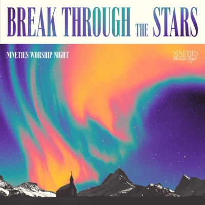 Nineties Worship Night - Break Through the Stars