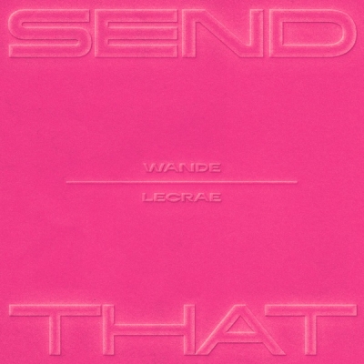 Wande - SEND THAT