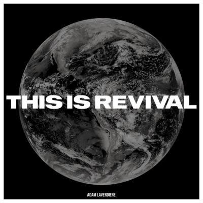 Adam LaVerdiere - This Is Revival