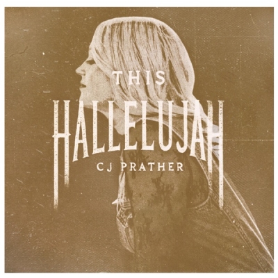 CJ Prather - This Hallelujah