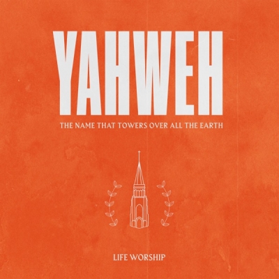 LIFE Worship - Yahweh (Live)