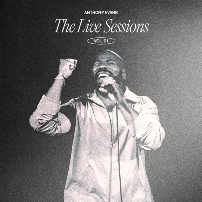 Anthony Evans - The Live Sessions, Vol. 01