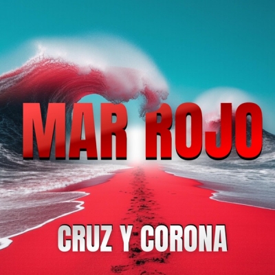 Cruz Y Corona - Mar Rojo