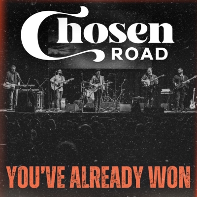 Chosen Road - You've Already Won
