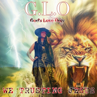 G.L.O - We Trusting Jesus