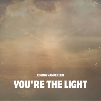 Regina Vandereijk - You're the Light