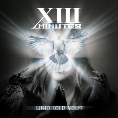 XIII Minutes - Who Told You?