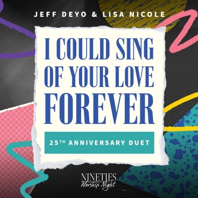Nineties Worship Night - I Could Sing of Your Love Forever (25th Anniversary Duet)