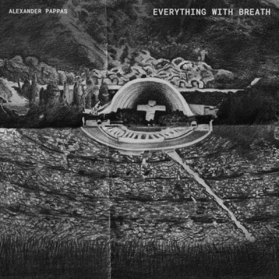 Alexander Pappas - Everything with Breath