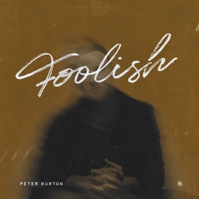 Peter Burton - Foolish