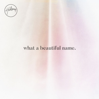 Hillsong - What a Beautiful Name EP