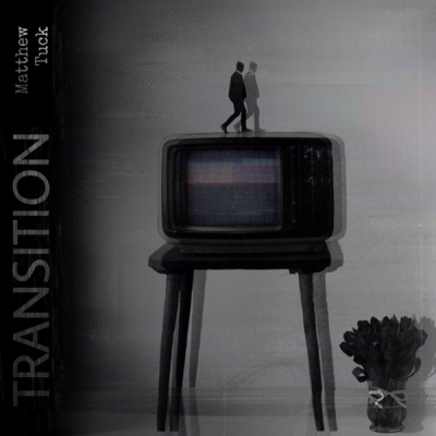 Matthew Tuck - Transition