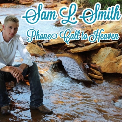 Sam L. Smith - Phone Call to Heaven