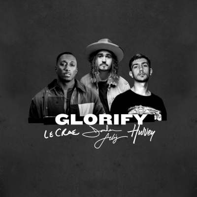 Jordan Feliz - Glorify (feat. Lecrae & Hulvey)