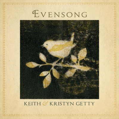 Keith & Kristyn Getty - Evensong - Hymns and Lullabies At the Close of Day