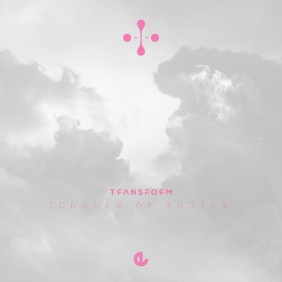 Transform - Tongues of Angels