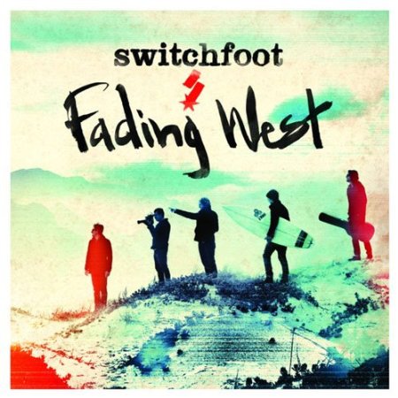 Switchfoot - Fading West