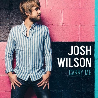 Josh Wilson - Carry Me