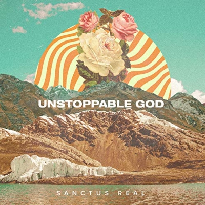 Sanctus Real - Unstoppable God