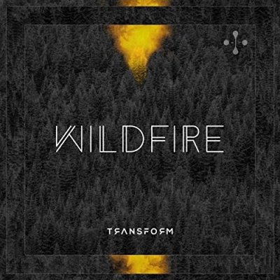 Transform - Wildfire