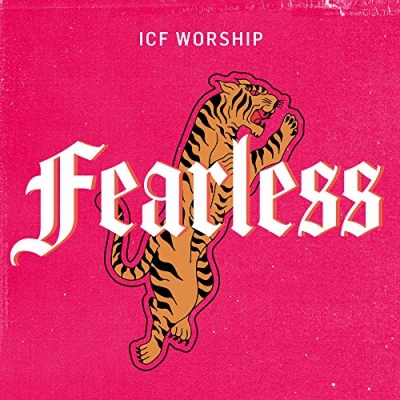 ICF Worship - Fearless