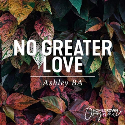 Ashley BA Music - No Greater Love