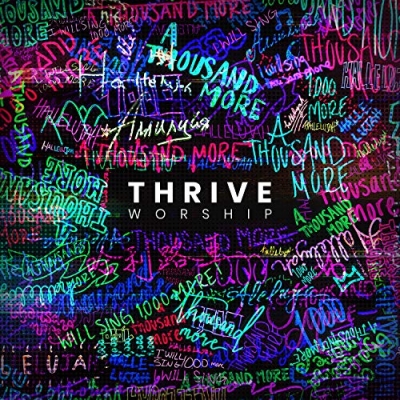 Thrive Worship - A Thousand More