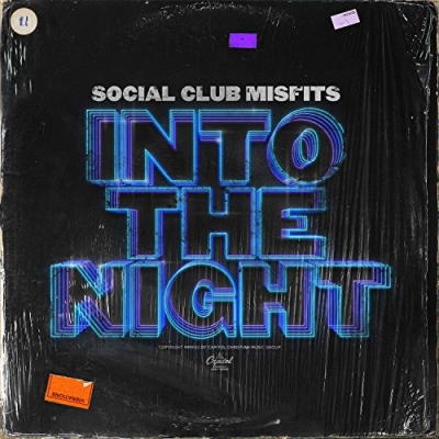 Social Club Misfits - Into The Night