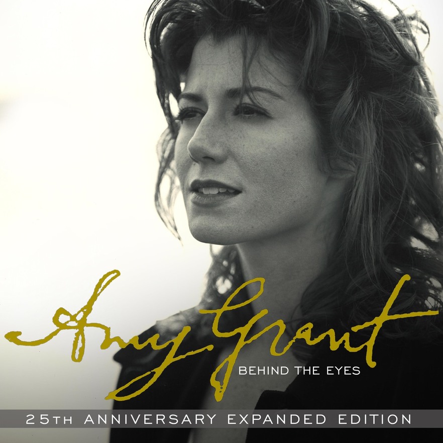 Amy Grant - Behind The Eyes (25th Anniversary Expanded Edition)