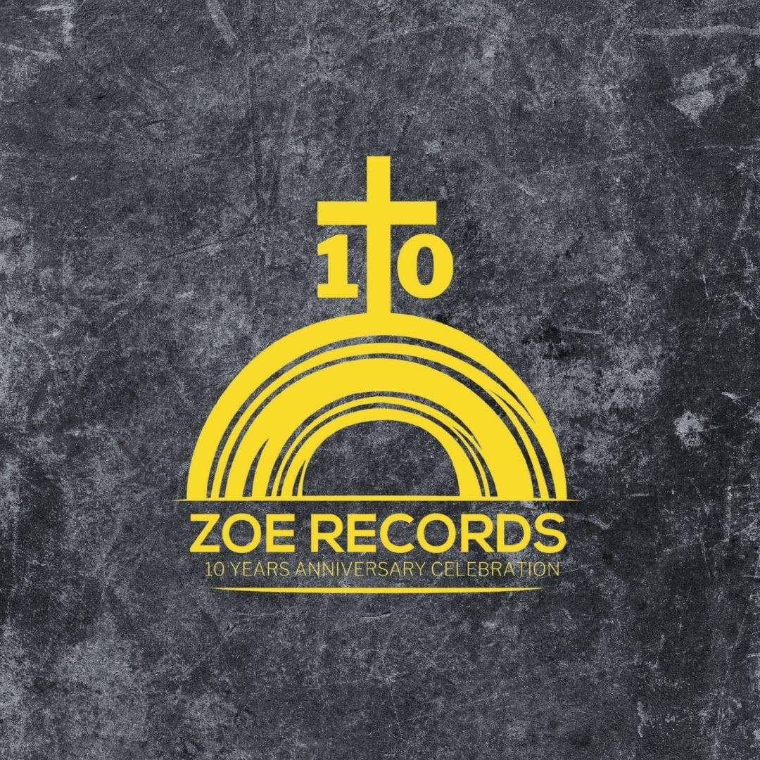 Zoe Records - 10 Years Anniversary