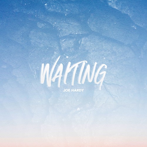 Joe Hardy - Waiting